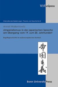 Cover image for Imperialismus in der japanischen Sprache am UEbergang vom 19. zum 20. Jahrhundert: Begriffsgeschichte im aussereuropaischen Kontext