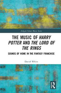 Cover image for The Music of Harry Potter and The Lord of the Rings