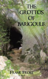 Cover image for The Grottos of Barigoule