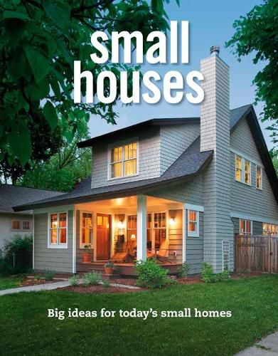 Cover image for Small Houses - Big Ideas for Todays Small Homes