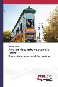 Cover image for Arlt, cronista urbano avant la lettre