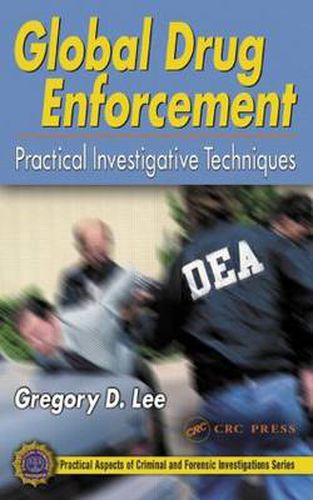 Cover image for Global Drug Enforcement: Practical Investigative Techniques