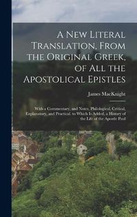 Cover image for A New Literal Translation, From the Original Greek, of All the Apostolical Epistles