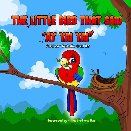 Cover image for The Little Bird That Said AY YAI YAI