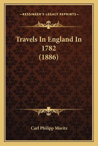 Cover image for Travels in England in 1782 (1886)