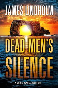 Cover image for Dead Men's Silence: A Chris Black Adventure