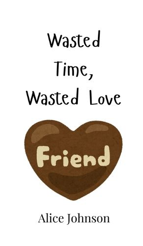 Cover image for Wasted Time, Wasted Love