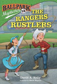 Cover image for Ballpark Mysteries #12: The Rangers Rustlers