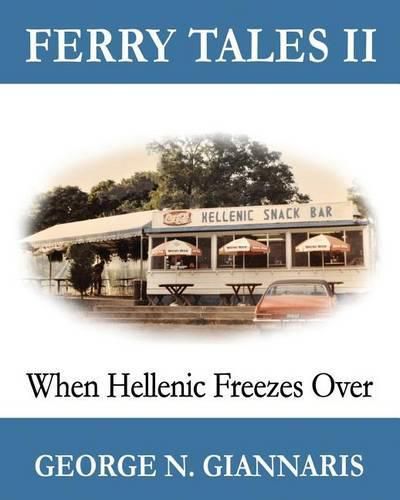 Ferry Tales 2: When Hellenic Freezes Over: (B&W Edition)