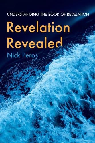 Cover image for Revelation Revealed: Understanding the Book of Revelation