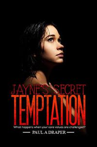 Cover image for Jayne's Secret Temptation: What happens when your core values are challenged?