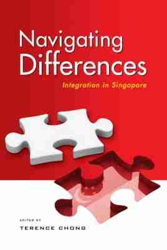Cover image for Navigating Differences: Integration in Singapore