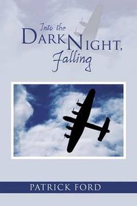 Cover image for Into the Dark Night, Falling