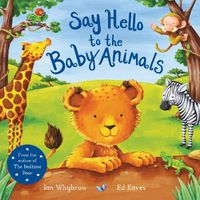 Cover image for Say Hello to the Baby Animals