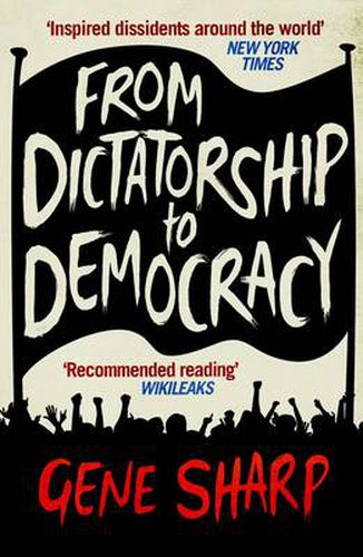 Cover image for From Dictatorship to Democracy: A Guide to Nonviolent Resistance