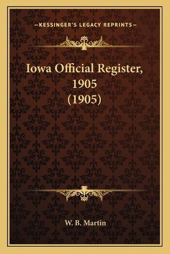 Cover image for Iowa Official Register, 1905 (1905)