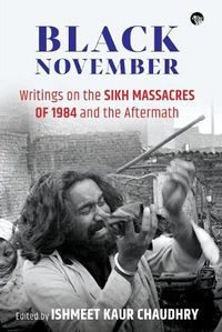 Cover image for Black November: Writings on the Sikh Massacres of 1984 and the Aftermath