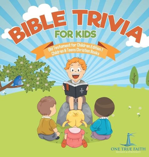 Bible Trivia for Kids Old Testament for Children Edition 1 Children & Teens Christian Books