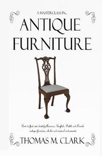 Cover image for A Masterclass in Antique Furniture