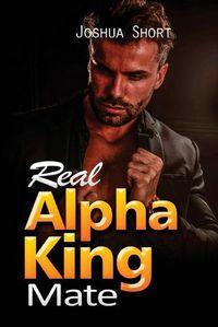 Cover image for Real Alpha King Mate