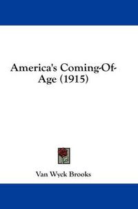 Cover image for America's Coming-Of-Age (1915)