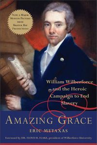 Cover image for Amazing Grace: William Wilberforce and the Heroic Campaign to End Slavery