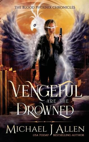 Vengeful are the Drowned: An Urban Fantasy Action Adventure