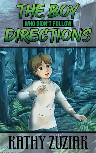 Cover image for The Boy Who Didn't Follow Directions