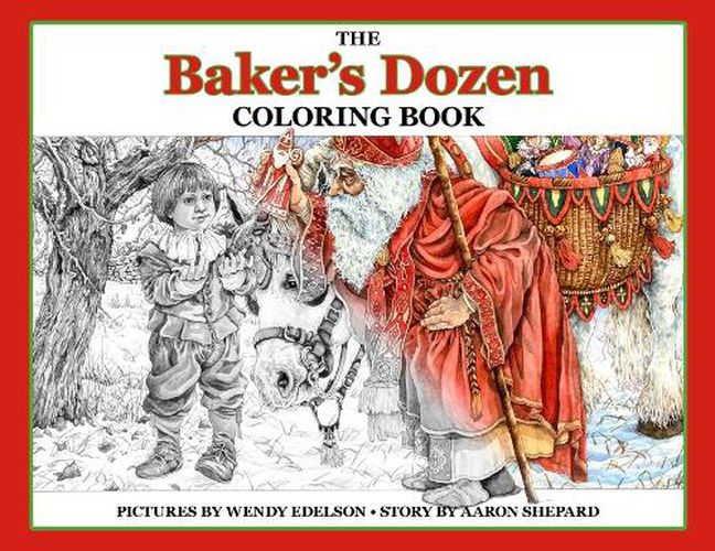 Cover image for The Baker's Dozen Coloring Book: A Grayscale Adult Coloring Book and Children's Storybook Featuring a Christmas Legend of Saint Nicholas