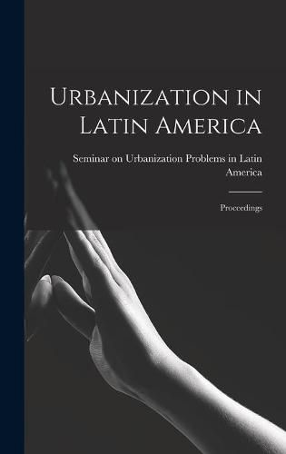 Cover image for Urbanization in Latin America: Proceedings