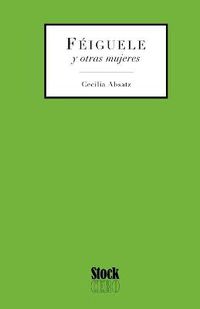 Cover image for Feiguele y Otras Mujeres