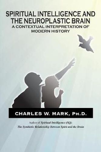 Cover image for Spiritual Intelligence and the Neuroplastic Brain