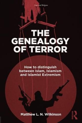 Cover image for The Genealogy of Terror: How to distinguish between Islam, Islamism and Islamist Extremism