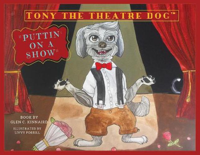 Cover image for Tony the Theatre Dog: Puttin' On a Show