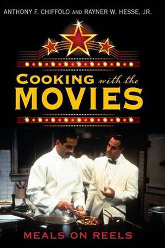 Cover image for Cooking with the Movies: Meals on Reels