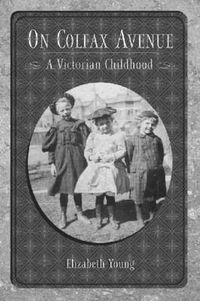 Cover image for On Colfax Avenue: A Victorian Childhood