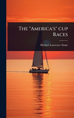 Cover image for The "America's" cup Races