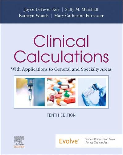 Clinical Calculations: With Applications to General and Specialty Areas