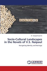 Cover image for Socio-Cultural Landscapes in the Novels of V.S. Naipaul