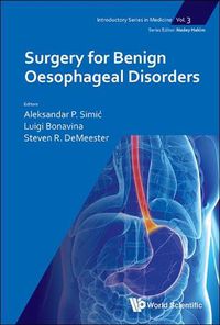 Cover image for Surgery For Benign Oesophageal Disorders