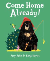 Cover image for Come Home Already!