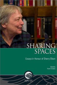 Cover image for Sharing Spaces: Essays in Honour of Sherry Olson