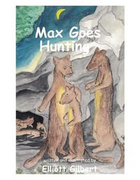 Cover image for Max Goes Hunting