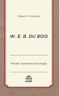 Cover image for W. E. B. Du Bois