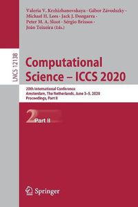 Cover image for Computational Science - ICCS 2020: 20th International Conference, Amsterdam, The Netherlands, June 3-5, 2020, Proceedings, Part II