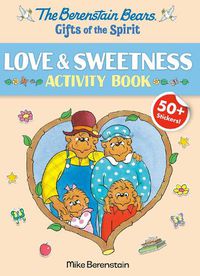 Cover image for Berenstain Bears Gifts Of The Spirit Love & Sweetness Activity Book