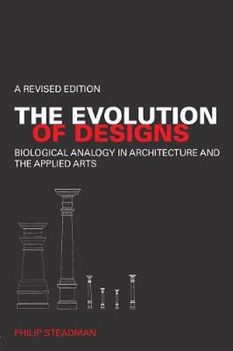 Cover image for The Evolution of Designs: Biological Analogy in Architecture and the Applied Arts