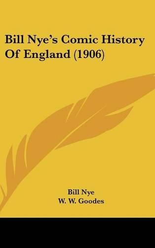 Cover image for Bill Nye's Comic History of England (1906)