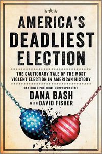 Cover image for America's Deadliest Election