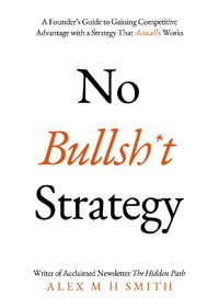 Cover image for No Bullsh*t Strategy